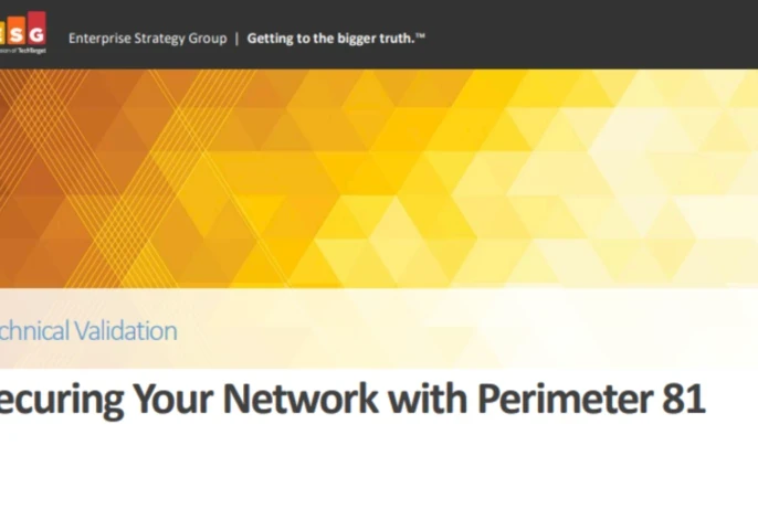 This ESG Technical Validation documents our evaluation of Perimeter 81.