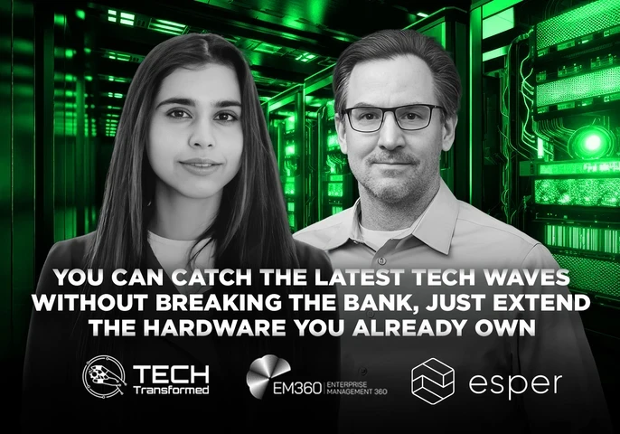 podcast with esper on How Businesses Can Make Current Hardware Future-Forward with ai on edge devices