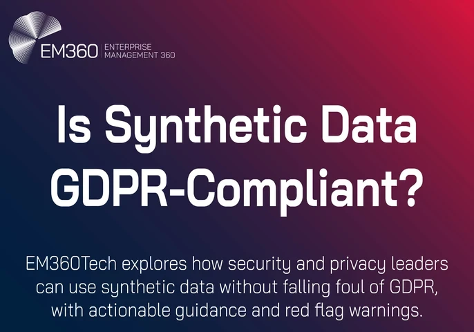 A header graphic for EM360Tech titled "Is Synthetic Data GDPR-Compliant?" The background features a gradient from dark blue to deep red. The EM360 logo appears at the top, followed by the headline in bold white text. Subtext reads: "EM360Tech explores how security and privacy leaders can use synthetic data without falling foul of GDPR, with actionable guidance and red flag warnings." 