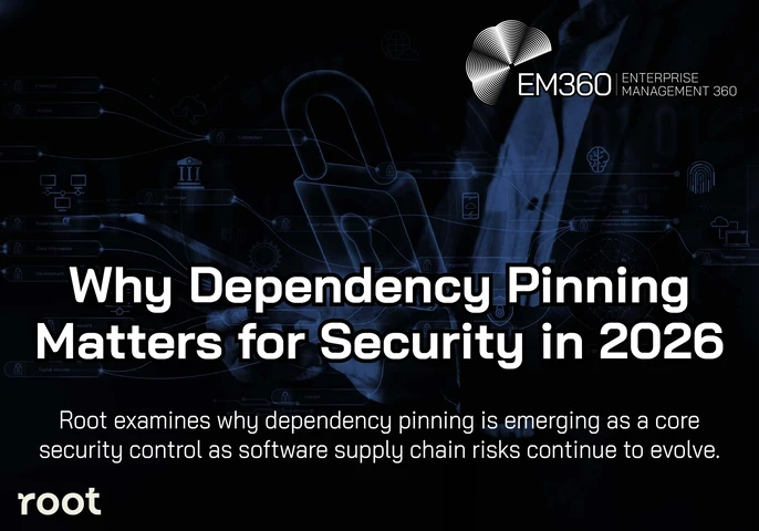 Dark blue enterprise security themed header image with a digital chain and network graphics in the background. The EM360 Enterprise Management 360 logo appears at the top right, and the Root logo appears at the bottom left. Large white headline text reads: “Why Dependency Pinning Matters for Security in 2026.” Smaller subtitle text reads: “Root examines why dependency pinning is emerging as a core security control as software supply chain risks continue to evolve.”