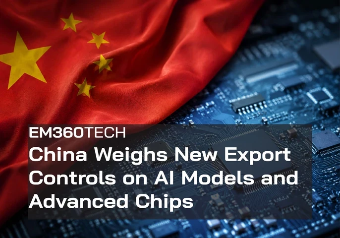EM360Tech header graphic showing a Chinese flag draped over a circuit board and microchips, with the headline: "China Weighs New Export Controls on AI Models and Advanced Chips."