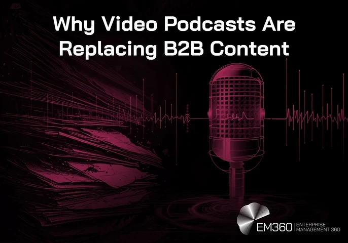 Header graphic titled “Why Video Podcasts Are Replacing B2B Content” on a black background. A large magenta podcast microphone stands on the right, surrounded by an audio waveform stretching across the image, while layered abstract magenta lines and textures fill the left side. The white EM360 Enterprise Management 360 logo appears in the bottom-right corner.