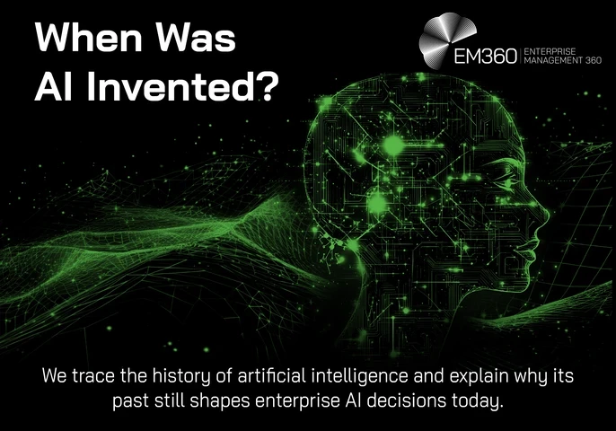 Dark EM360 header image with a black background and a glowing green digital human head in profile, formed from circuit-board patterns and surrounded by flowing network lines and points of light. Large white text reads: &ldquo;When Was AI Invented?&rdquo; Bottom text reads: &ldquo;We trace the history of artificial intelligence and explain why its past still shapes enterprise AI decisions today.&rdquo; White EM360 Enterprise Management 360 logo in the top-right corner.
