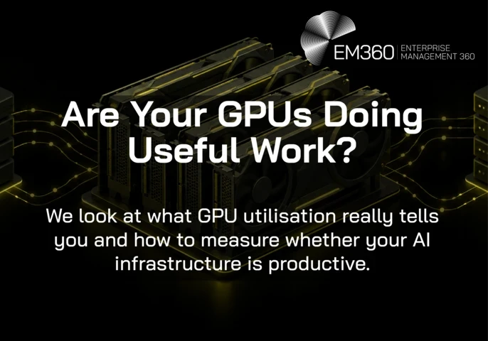 EM360Tech article graphic featuring four black GPUs with olive-yellow highlights and glowing circuit lines against a black background. The white headline reads “Are Your GPUs Doing Useful Work?” with the subtitle “We look at what GPU utilisation really tells you and how to measure whether your AI infrastructure is productive.” The white EM360 logo appears in the upper-right corner.