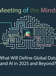 What Will Define Global Data and AI in 2025 and Beyond? Insights from Data Experts