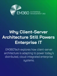 EM360Tech header image with the title "Why Client-Server Architecture Still Powers Enterprise IT" and a subheading that explains EM360Tech explores how client-server architecture is adapting to today’s distributed, cloud-integrated enterprise systems. Background features a blue-to-green gradient with the EM360 logo in the top left.