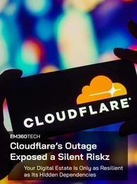 A silhouetted pair of hands holds a smartphone displaying the Cloudflare logo against a blurred background of colourful lights. Overlaid text reads: “EM360Tech – Cloudflare’s Outage Exposed a Silent Risk. Your Digital Estate Is Only as Resilient as Its Hidden Dependencies.”