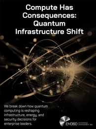 Header graphic with a black background and a glowing abstract globe made of light trails and dots on the right. Large white text on the left reads: &ldquo;Compute Has Consequences: Quantum Infrastructure Shift&rdquo;. Smaller white text below reads: &ldquo;We break down how quantum computing is reshaping infrastructure, energy, and security decisions for enterprise leaders.&rdquo; The EM360 logo appears at the bottom right with the text &ldquo;EM360 | ENTERPRISE MANAGEMENT 360&rdquo;.