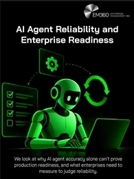 Black header graphic titled &ldquo;AI Agent Reliability and Enterprise Readiness&rdquo; in white, with the EM360Tech logo at top right. A bright green AI robot works at a laptop, surrounded by glowing checklists, charts, documents and circular arrows representing repeated tasks and performance monitoring. White text below reads: &ldquo;We look at why AI agent accuracy alone can&rsquo;t prove production readiness, and what enterprises need to measure to judge reliability.&rdquo;