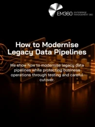 Black header graphic with glowing orange data pipelines connecting older server stacks on the left to modern cloud infrastructure on the right, passing through three transparent processing panels. Large white text reads &ldquo;How to Modernise Legacy Data Pipelines&rdquo;, with the subtitle &ldquo;We show how to modernise legacy data pipelines while protecting business operations through testing and careful cutover.&rdquo; The white EM360 Enterprise Management 360 logo appears at the top right.