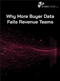Header graphic titled “Why More Buyer Data Fails Revenue Teams”. A dense stream of pink data points and lines moves from the left towards a filtering grid, emerging on the right as a smaller number of organised connections against a black background. The EM360 logo appears at the top.