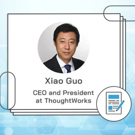CxO of the Week: Xiao Guo, ThoughtWorks