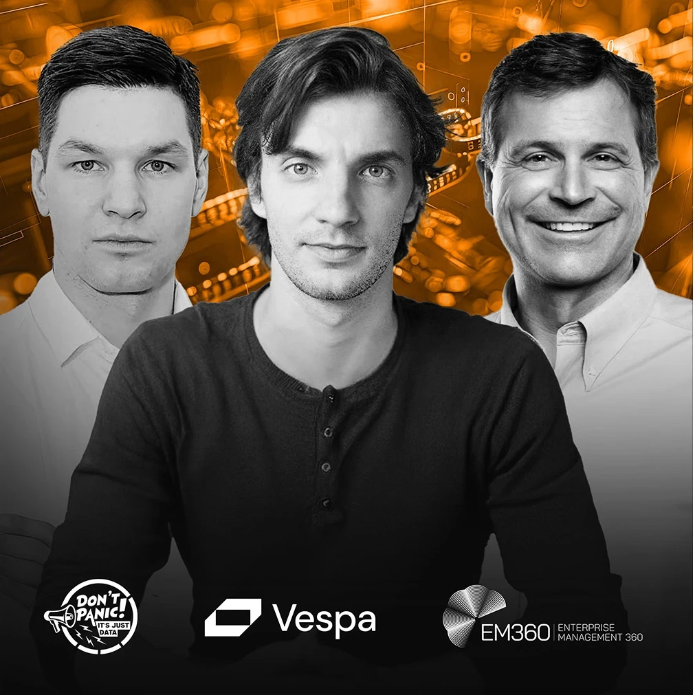 Vespa.ai podcast with EM360tech's Dont Panic It's Just Data on From Legacy to Leading Edge: Vinted’s Journey to Data Modernisation