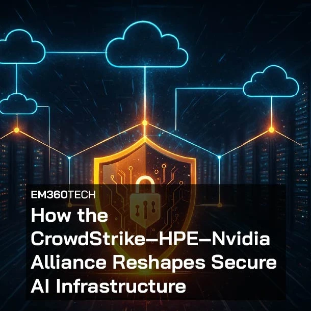 A dramatic digital illustration of a secure AI infrastructure scene with glowing cloud icons and a central orange shield inside a futuristic server room. The overlaid text reads: “How the CrowdStrike–HPE–Nvidia Alliance Reshapes Secure AI Infrastructure” with the EM360Tech label above it.